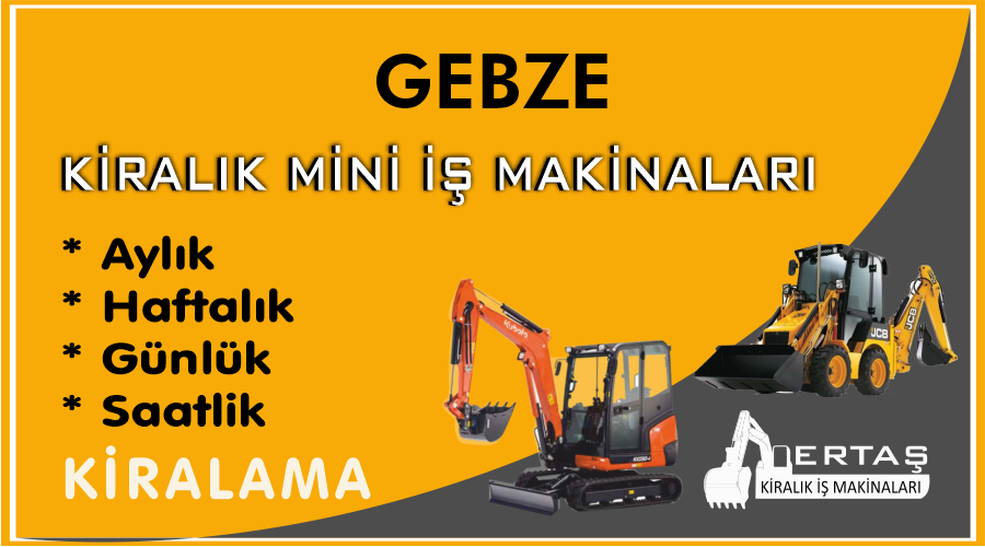 Gebze Ekskavatör Mini İş Makinası Kiralama