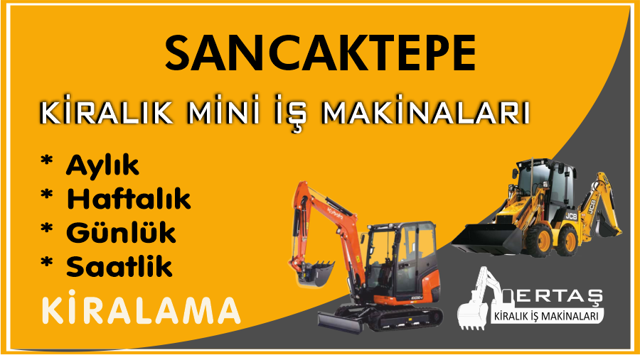 Sancaktepe Ekskavatör Mini İş Makinası Kiralama